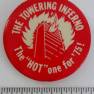 The Towering Inferno 2.25 inch Button