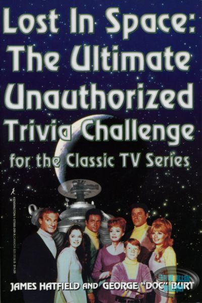 Lost in Space: The Ultimate Unauthorized Trivia Challenge for th