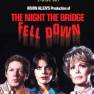 Night the Bridge Fell Down DVD